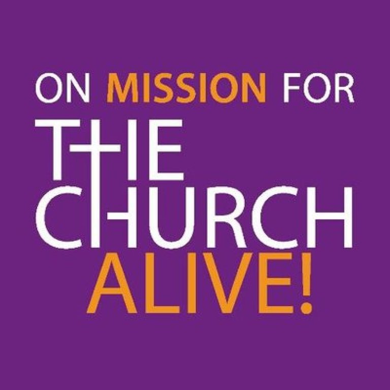 On Mission for The Church Alive! On Mission for The Church Alive!