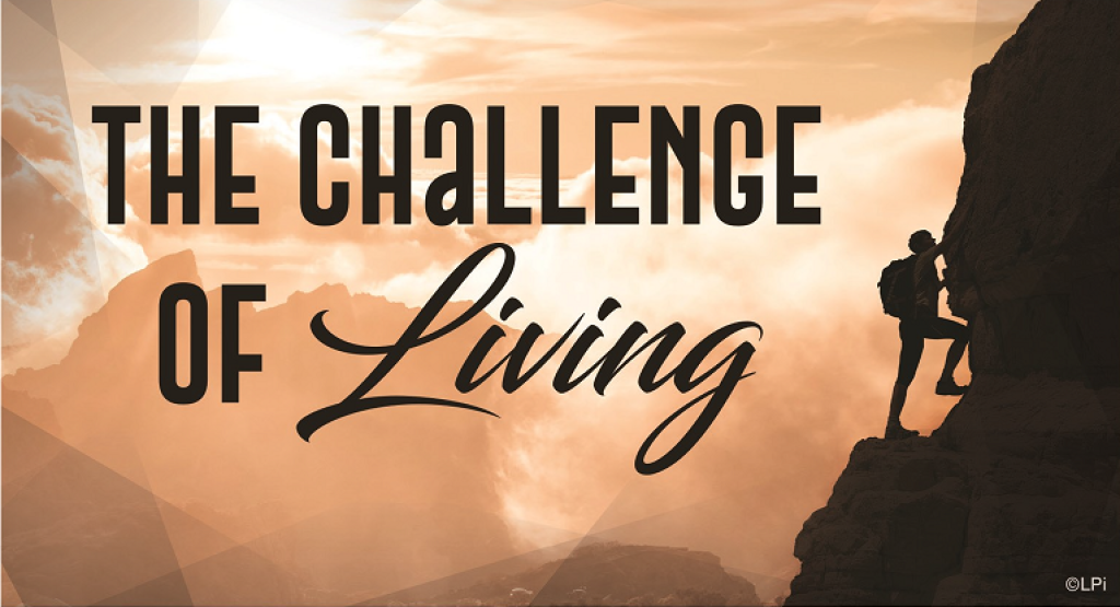 The Challenge of Living