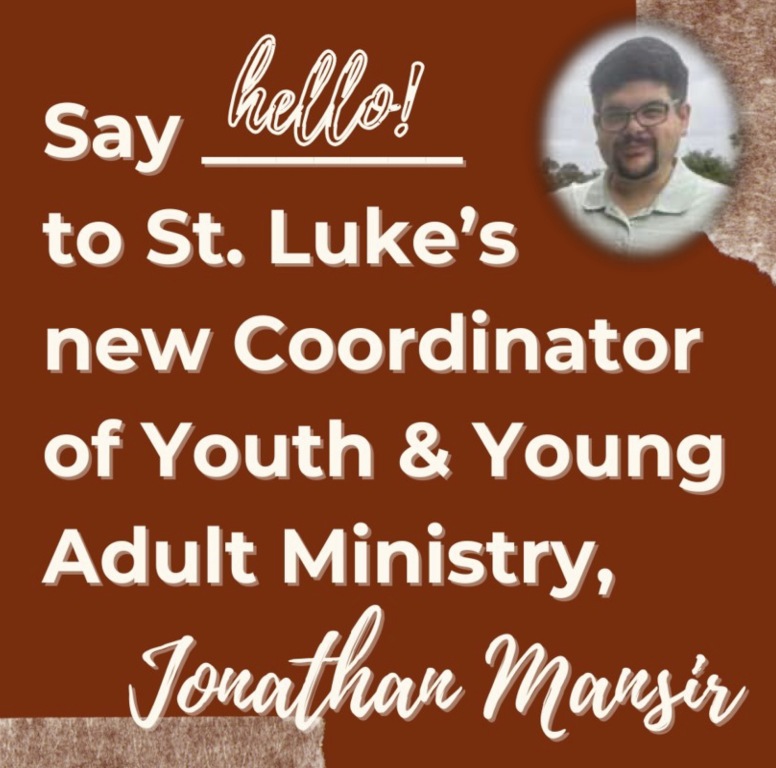Say Hello to Jonathan Mansir, Coordinator for Youth & Young Adult Ministry