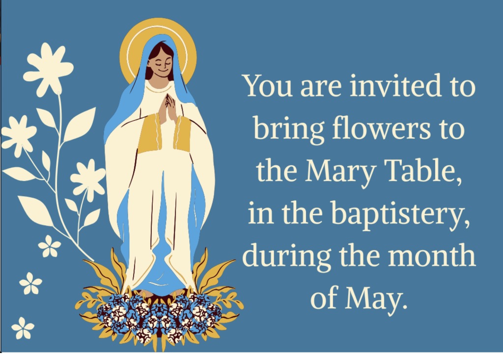 Bring Flowers for Mary's table during Month of May
