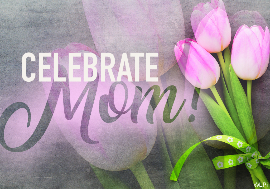 Celebrate Mom