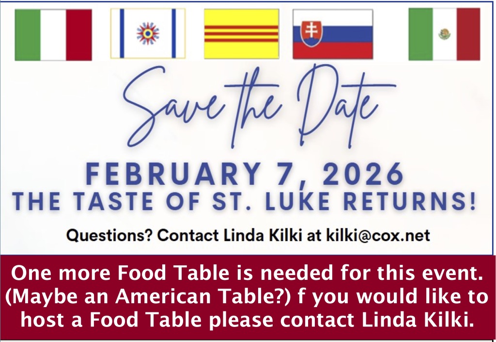 Save the Date, 2/7. Taste of St. Luke -- need one more table - recommend American